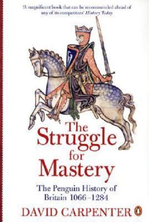 [Penguin History of Britain 03] • The Struggle for Mastery · Britain 1066-1284